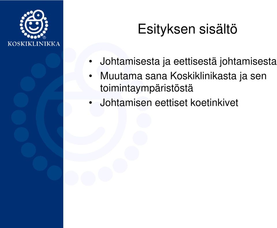 Koskiklinikasta ja sen