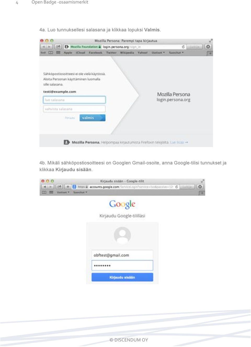4b. Mikäli sähköpostiosoitteesi on Googlen