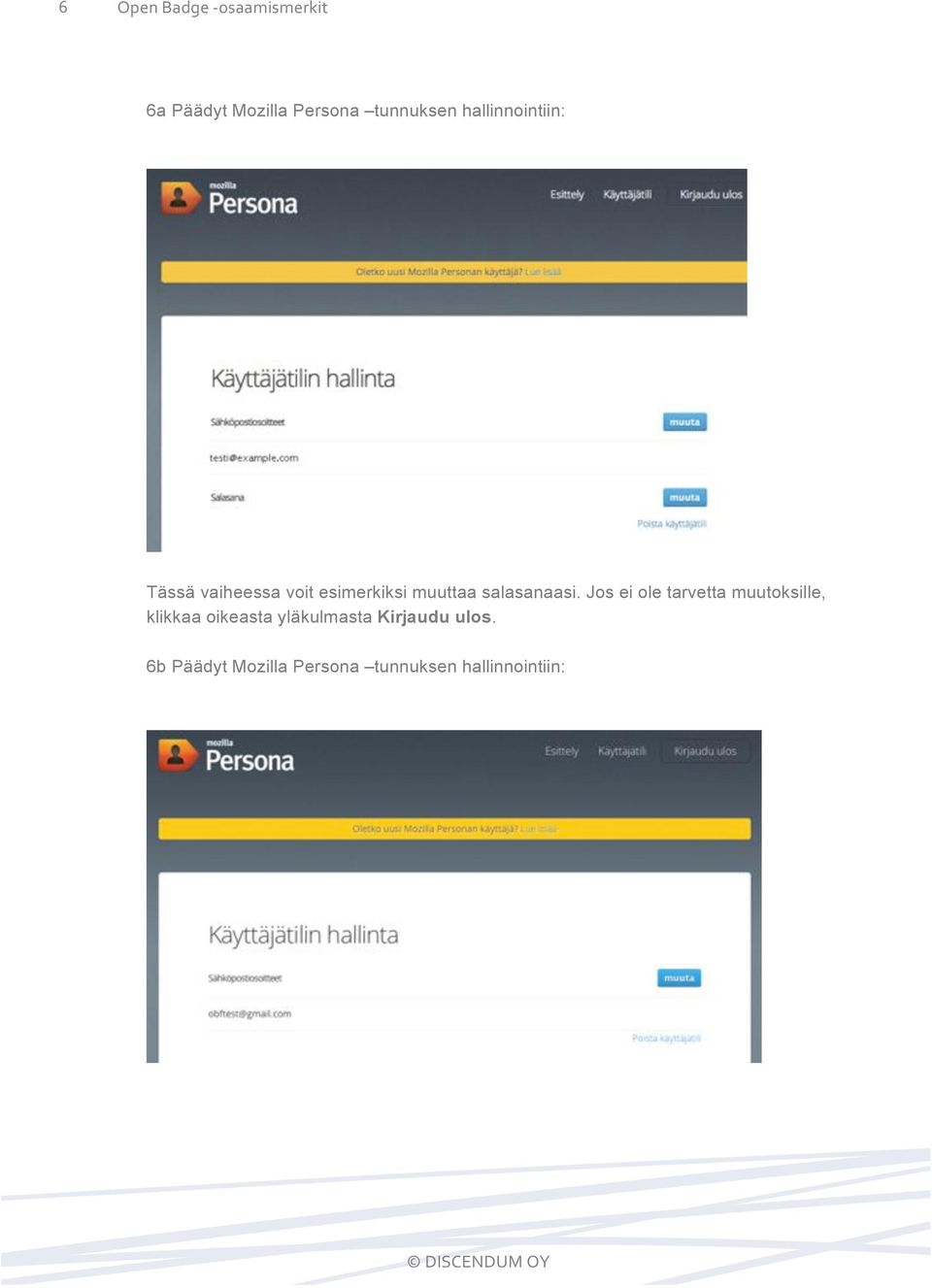 vaiheessa voit esimerkiksi muuttaa salasanaasi.