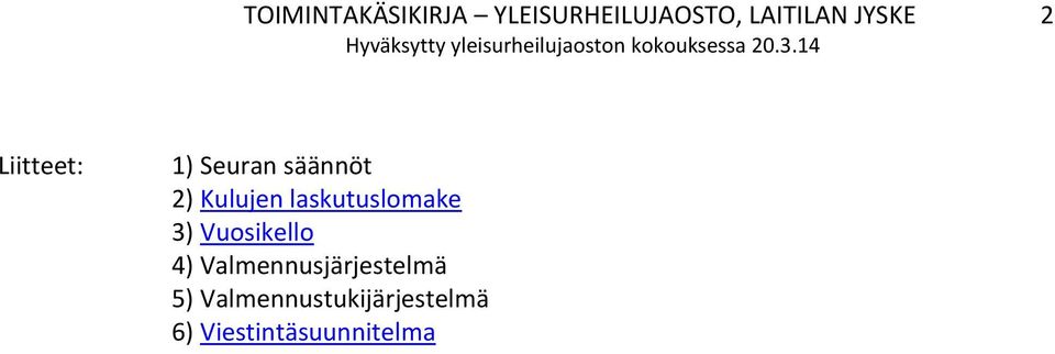 laskutuslomake 3) Vuosikello 4)