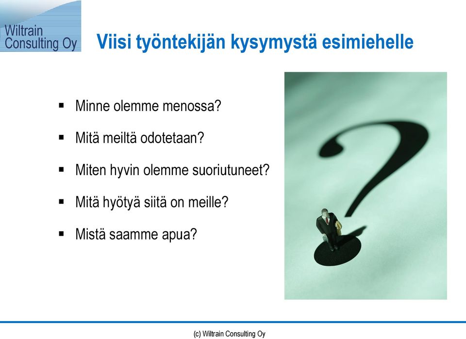 Mitä meiltä odotetaan?