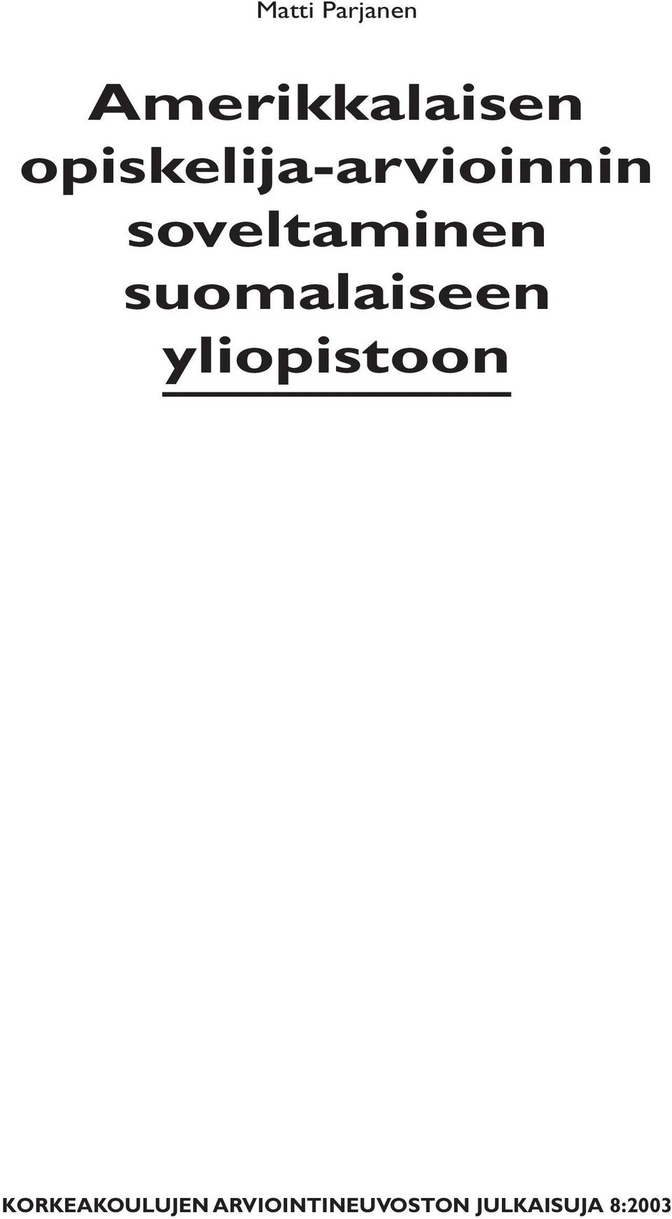 suomalaiseen yliopistoon