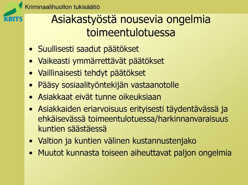 oikeuksiaan Asiakkaiden eriarvoisuus erityisesti täydentävässä ja ehkäisevässä