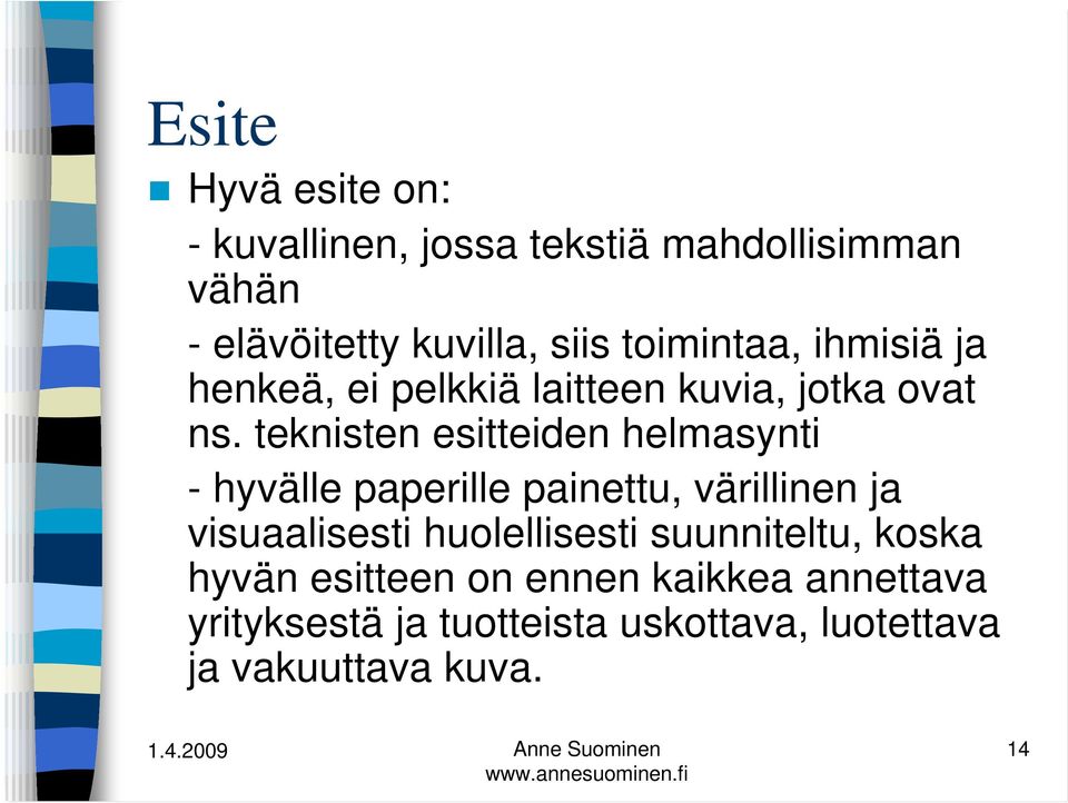 teknisten esitteiden helmasynti - hyvälle paperille painettu, värillinen ja visuaalisesti