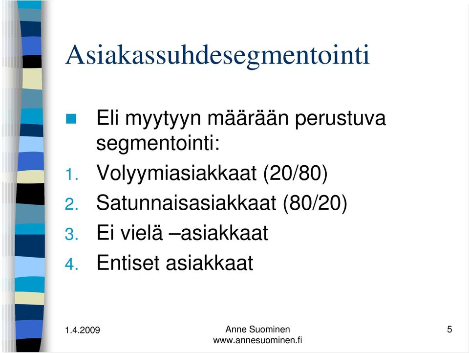 Volyymiasiakkaat (20/80) 2.
