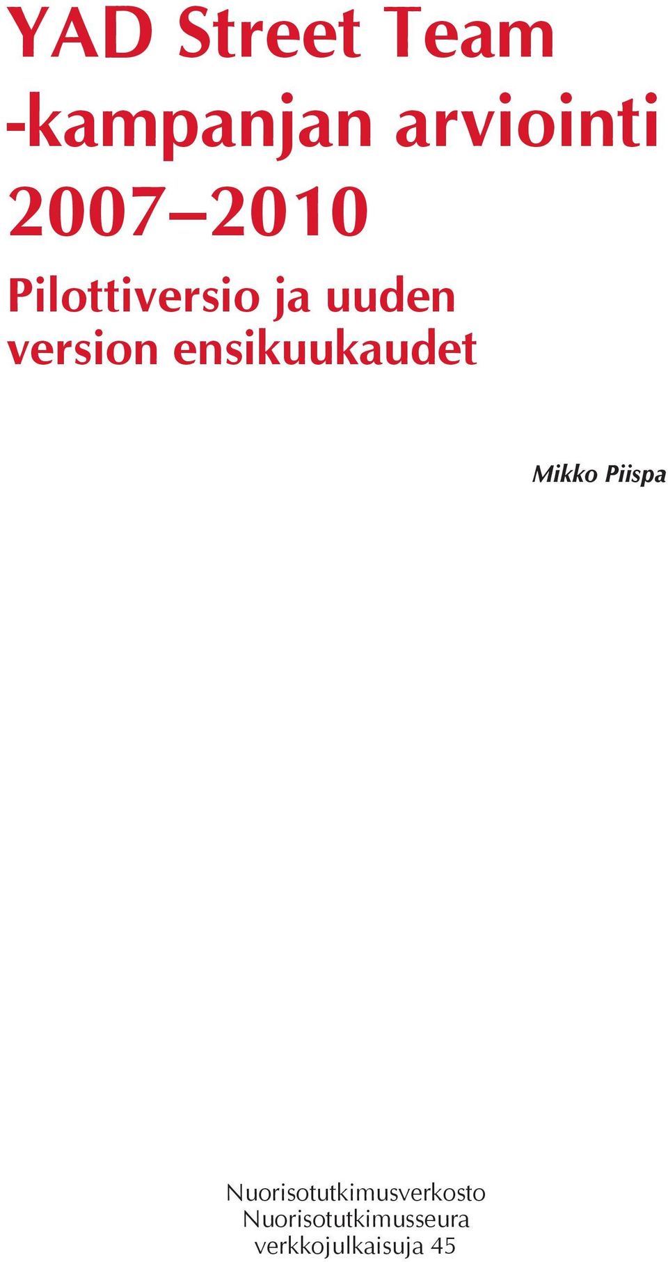 ensikuukaudet Mikko Piispa