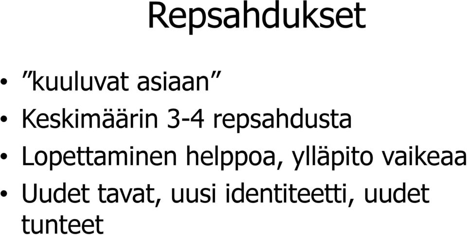 Lopettaminen helppoa, ylläpito