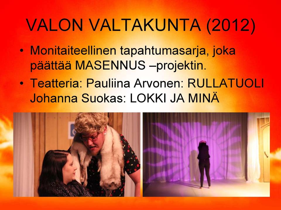 päättää MASENNUS projektin.