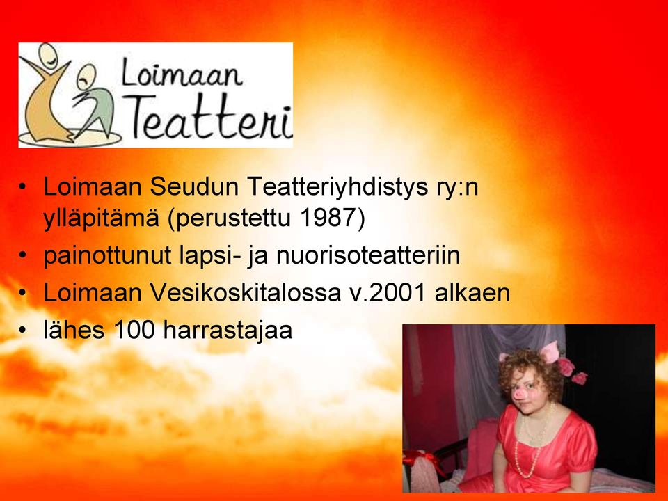 lapsi- ja nuorisoteatteriin Loimaan