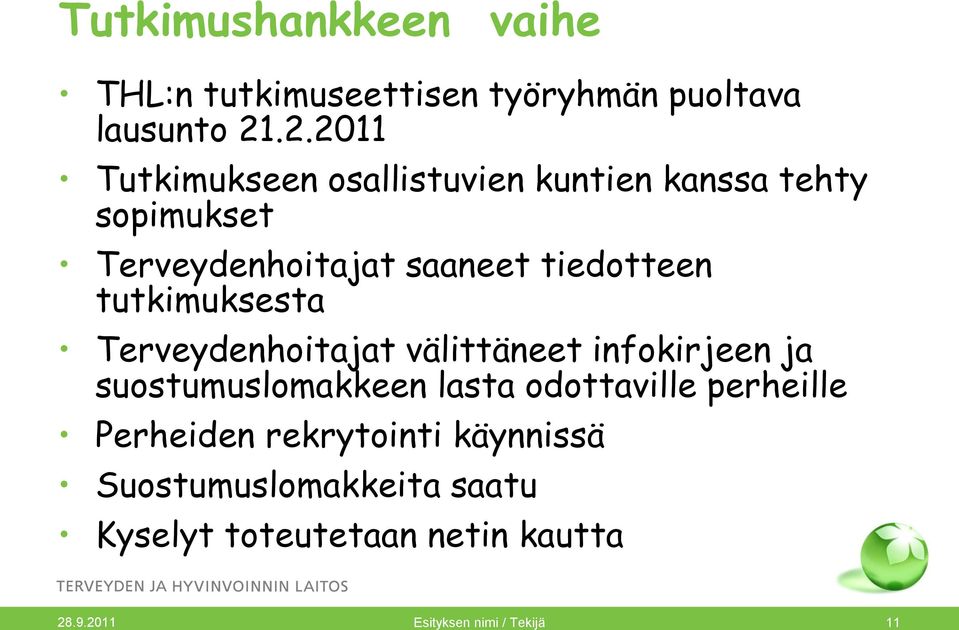 tutkimuksesta Terveydenhoitajat välittäneet infokirjeen ja suostumuslomakkeen lasta odottaville