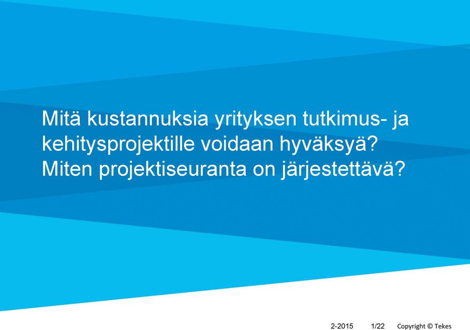 voidaan hyväksyä?