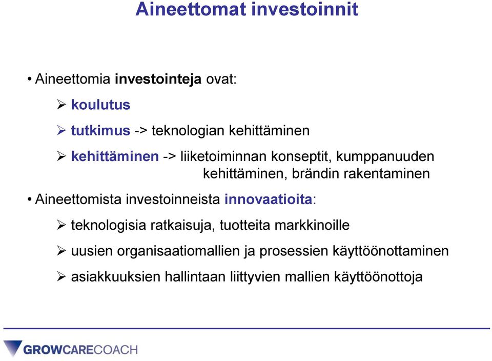 rakentaminen Aineettomista investoinneista innovaatioita: teknologisia ratkaisuja, tuotteita
