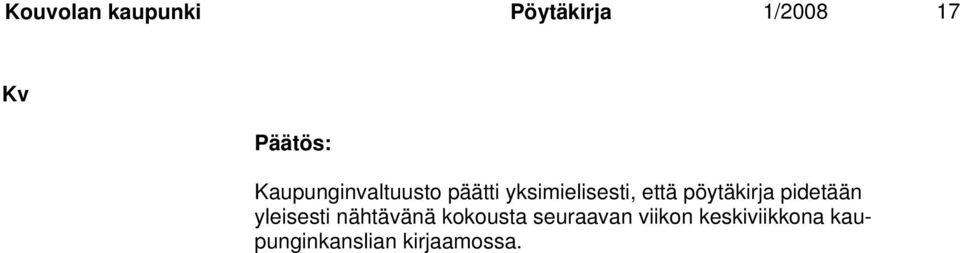 pöytäkirja pidetään yleisesti nähtävänä kokousta