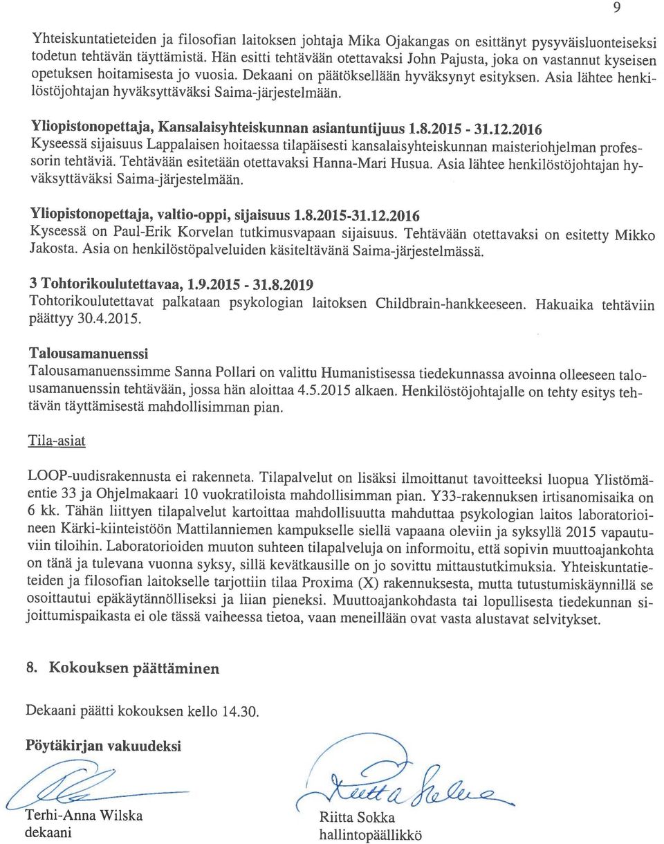 Asia lähtee henki Kyseessä sijaisuus Lappalaisen hoitaessa tilapäisesti kansalaisyhteiskunnan maisteriohjelman profes väksyttäväksi Saima-järjestelmään.