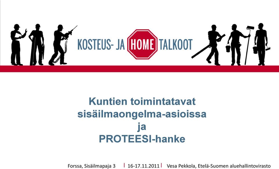 PROTEESI-hanke Forssa, Sisäilmapaja