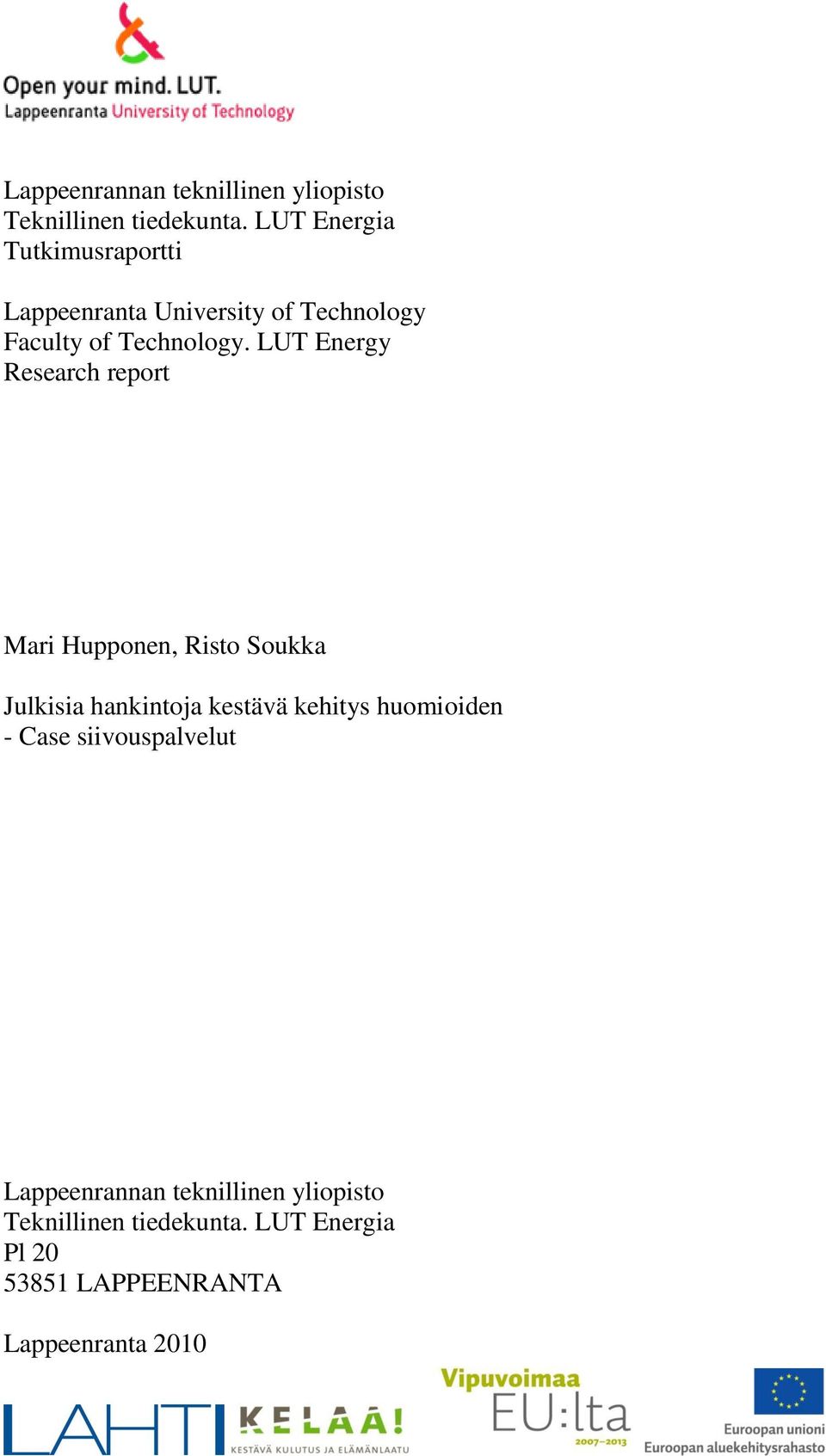 LUT Energy Research report Mari Hupponen, Risto Soukka Julkisia hankintoja kestävä kehitys