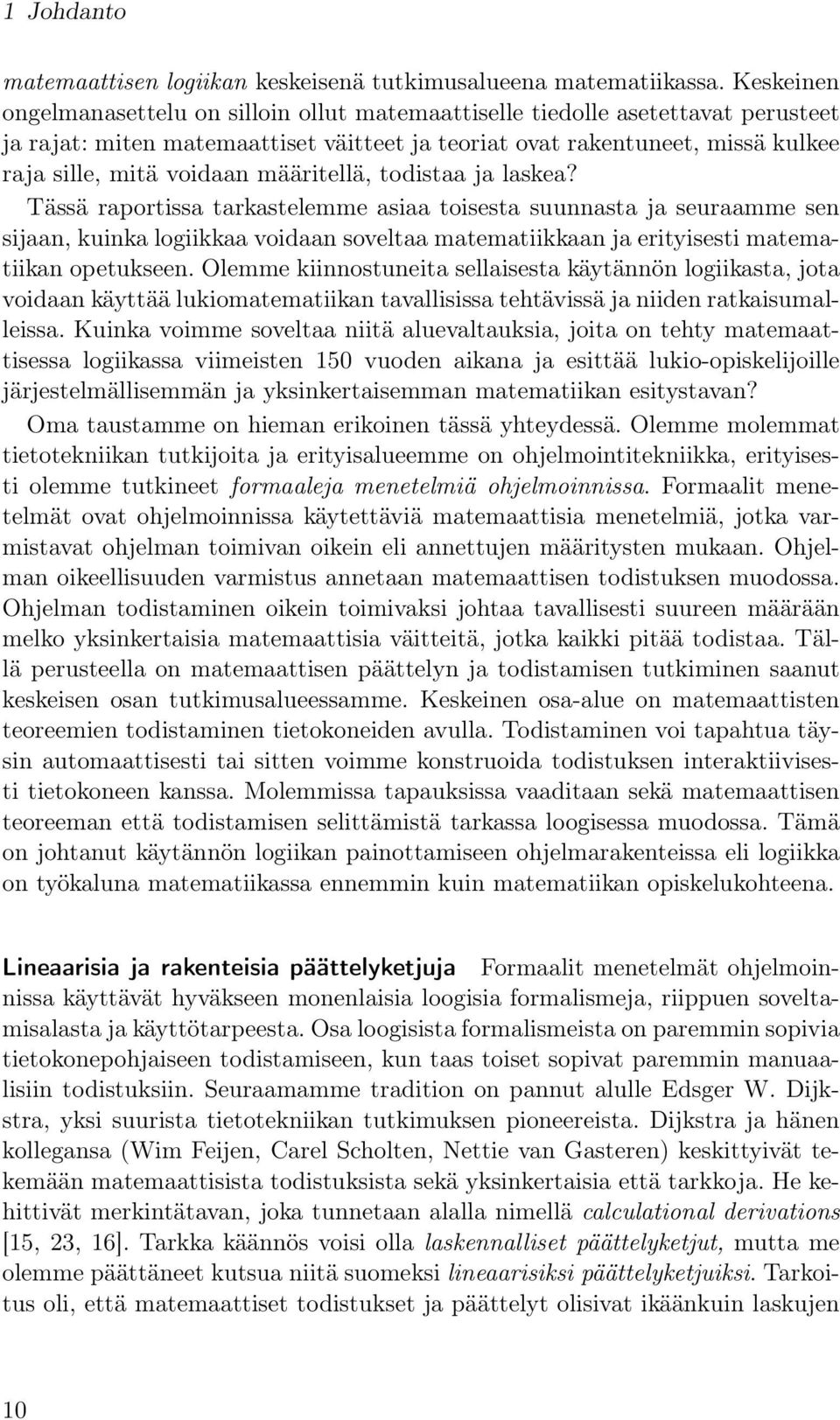 määritellä, todistaa ja laskea?