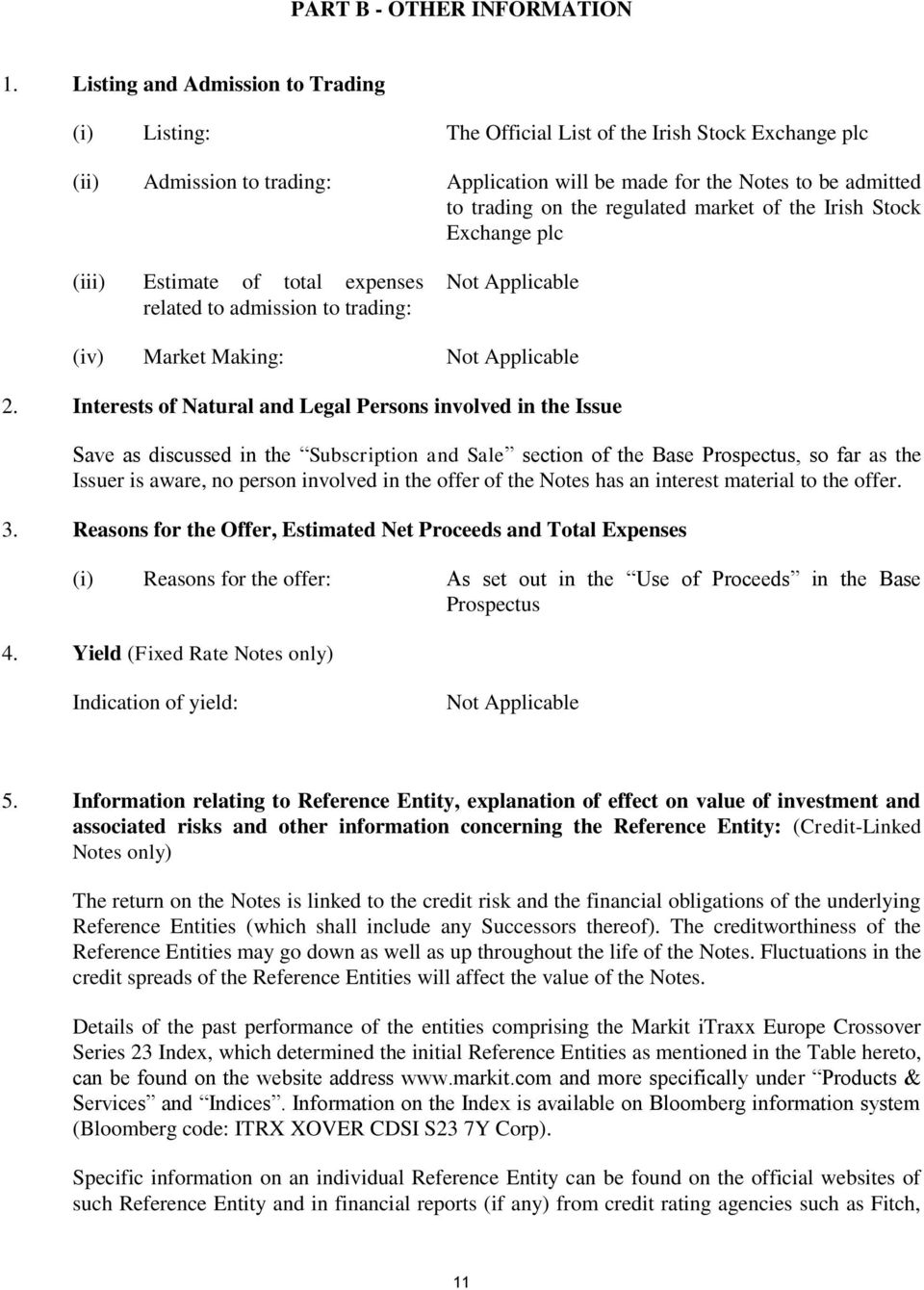 regulated market of the Irish Stock Exchange plc (iii) Estimate of total expenses related to admission to trading: (iv) Market Making: 2.