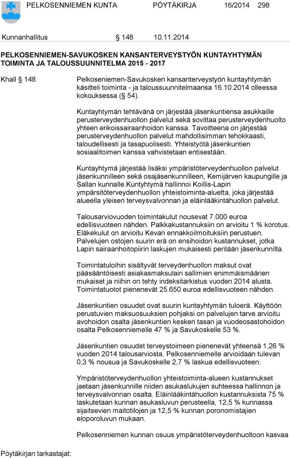 taloussuunnitelmaansa 16.10.2014 olleessa kokouksessa ( 54).