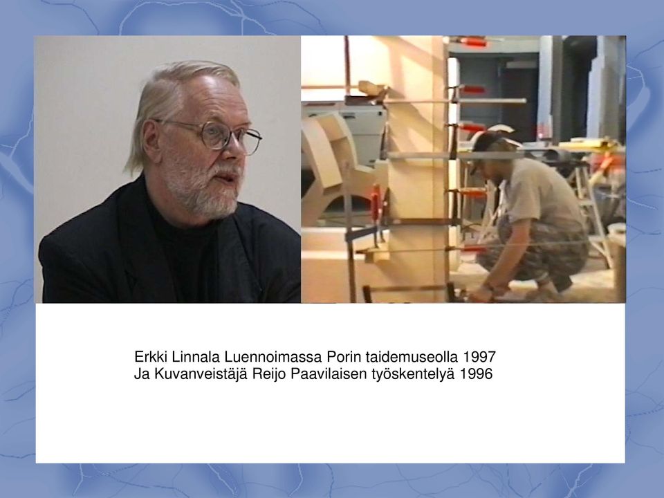 taidemuseolla 1997 Ja