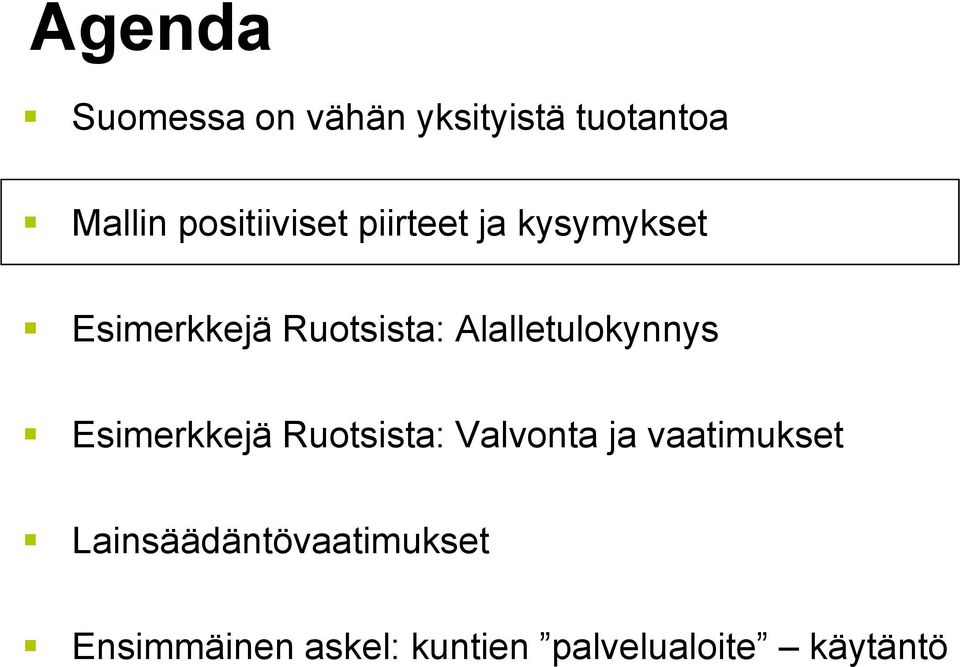 Alalletulokynnys Esimerkkejä Ruotsista: Valvonta ja