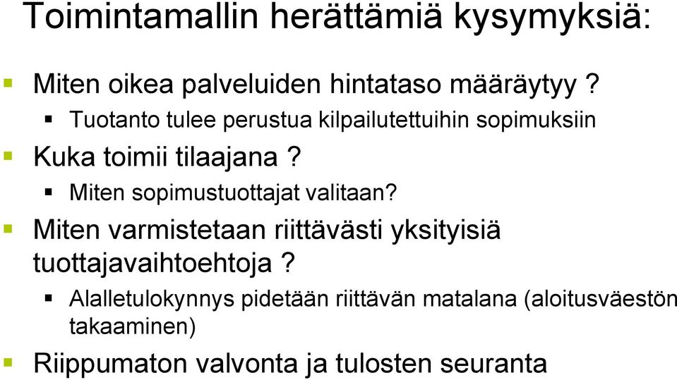 Miten sopimustuottajat valitaan?