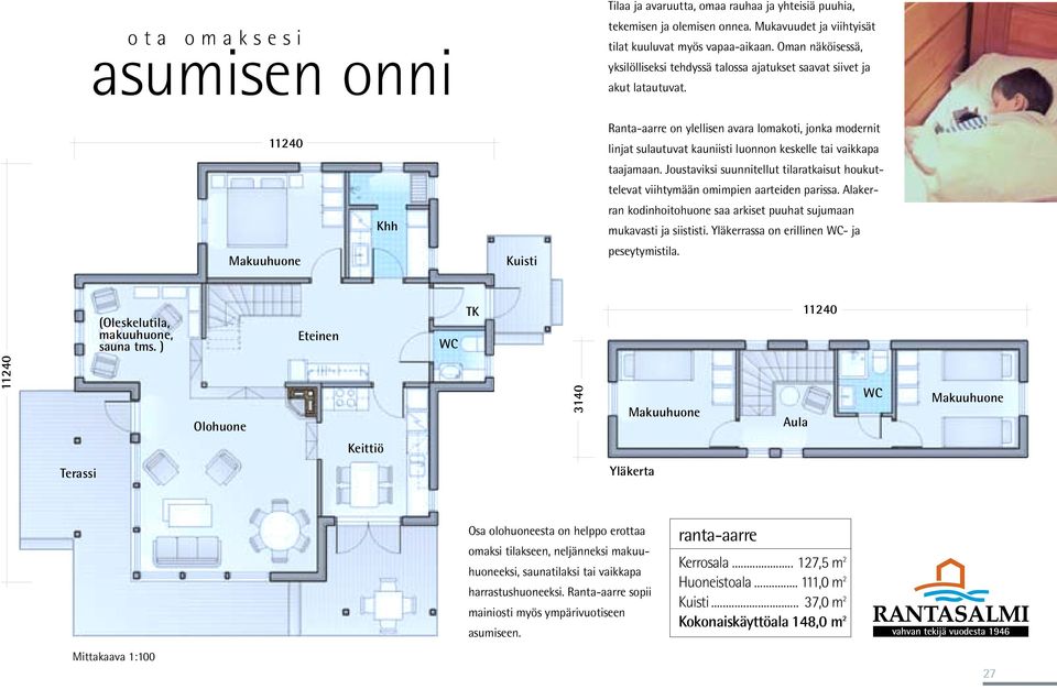 11240 Ranta-aarre on ylellisen avara lomakoti, jonka modernit linjat sulautuvat kauniisti luonnon keskelle tai vaikkapa taajamaan.