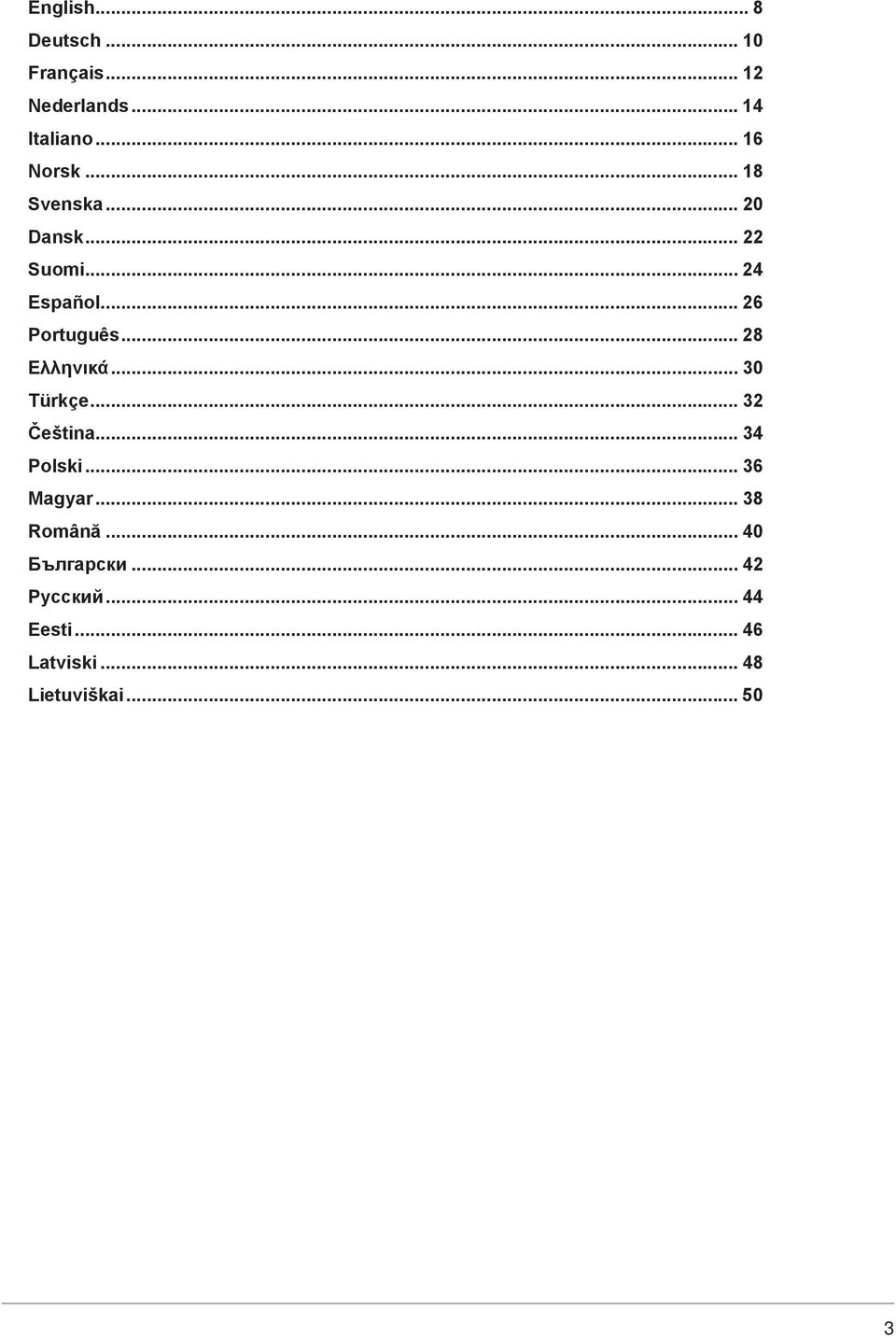 .. 30 Türkçe... 32 Čeština... 34 Polski... 36 Magyar... 38 Română... 40 Бългapcки.