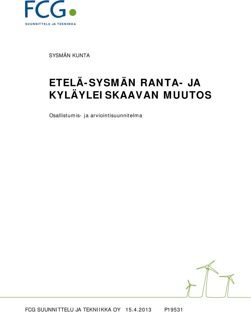 RANTA- JA KYLÄYLEISKAAVAN