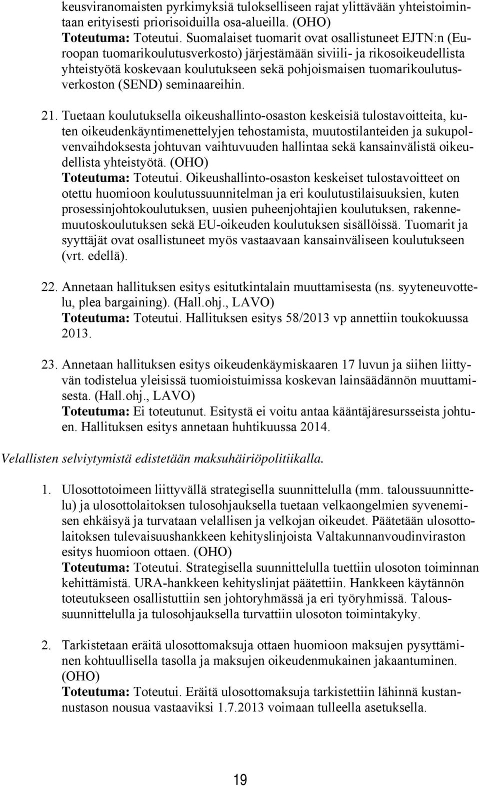 tuomarikoulutusverkoston (SEND) seminaareihin. 21.