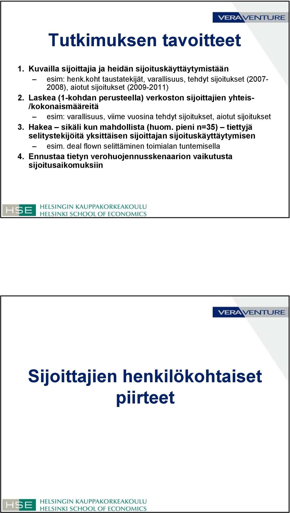 Laskea (1-kohdan perusteella) verkoston sijoittajien yhteis- /kokonaismääreitä esim: varallisuus, viime vuosina tehdyt sijoitukset, aiotut sijoitukset 3.