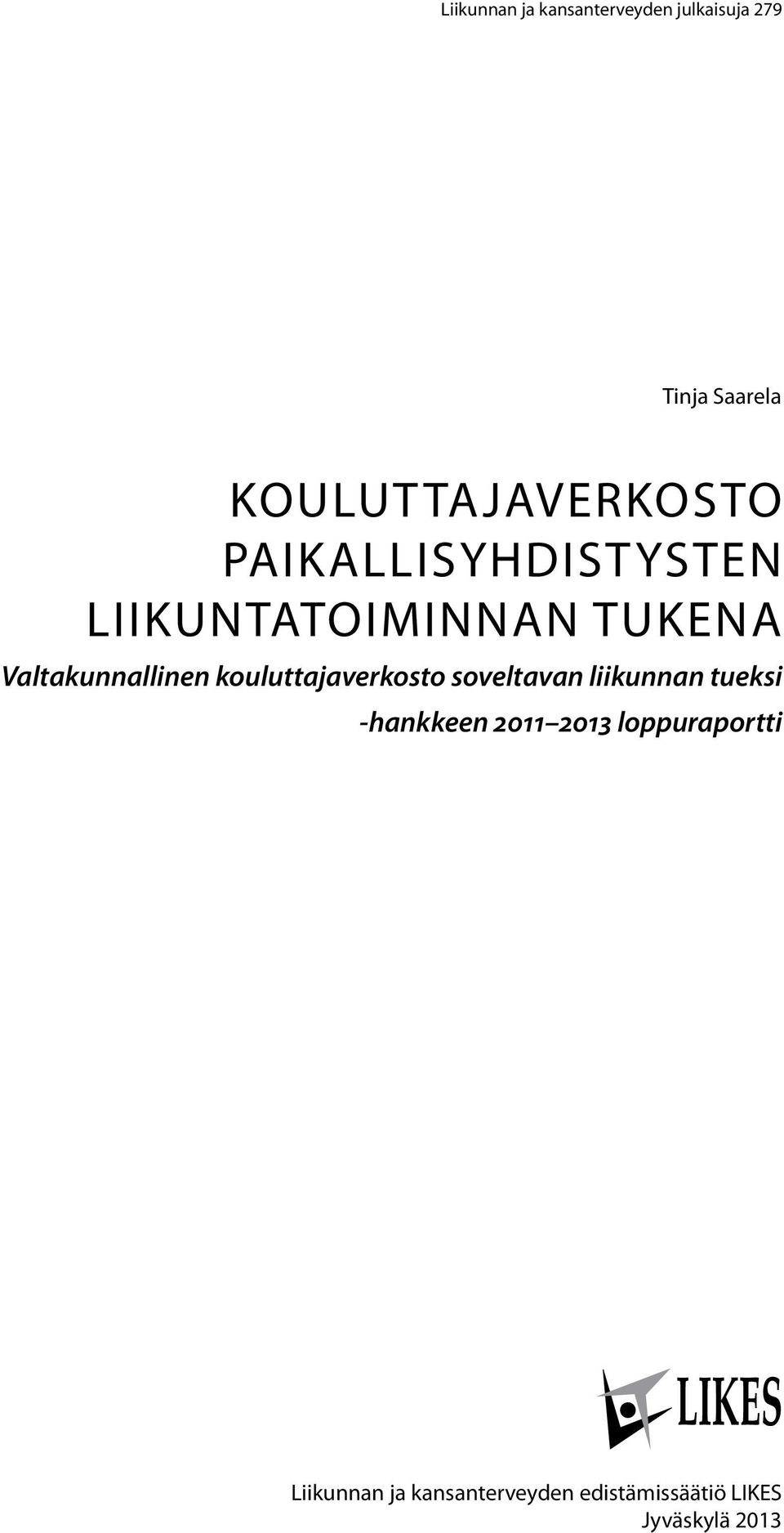Valtakunnallinen kouluttajaverkosto soveltavan liikunnan tueksi