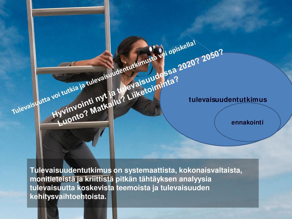 kriittistä pitkän tähtäyksen analyysia tulevaisuutta