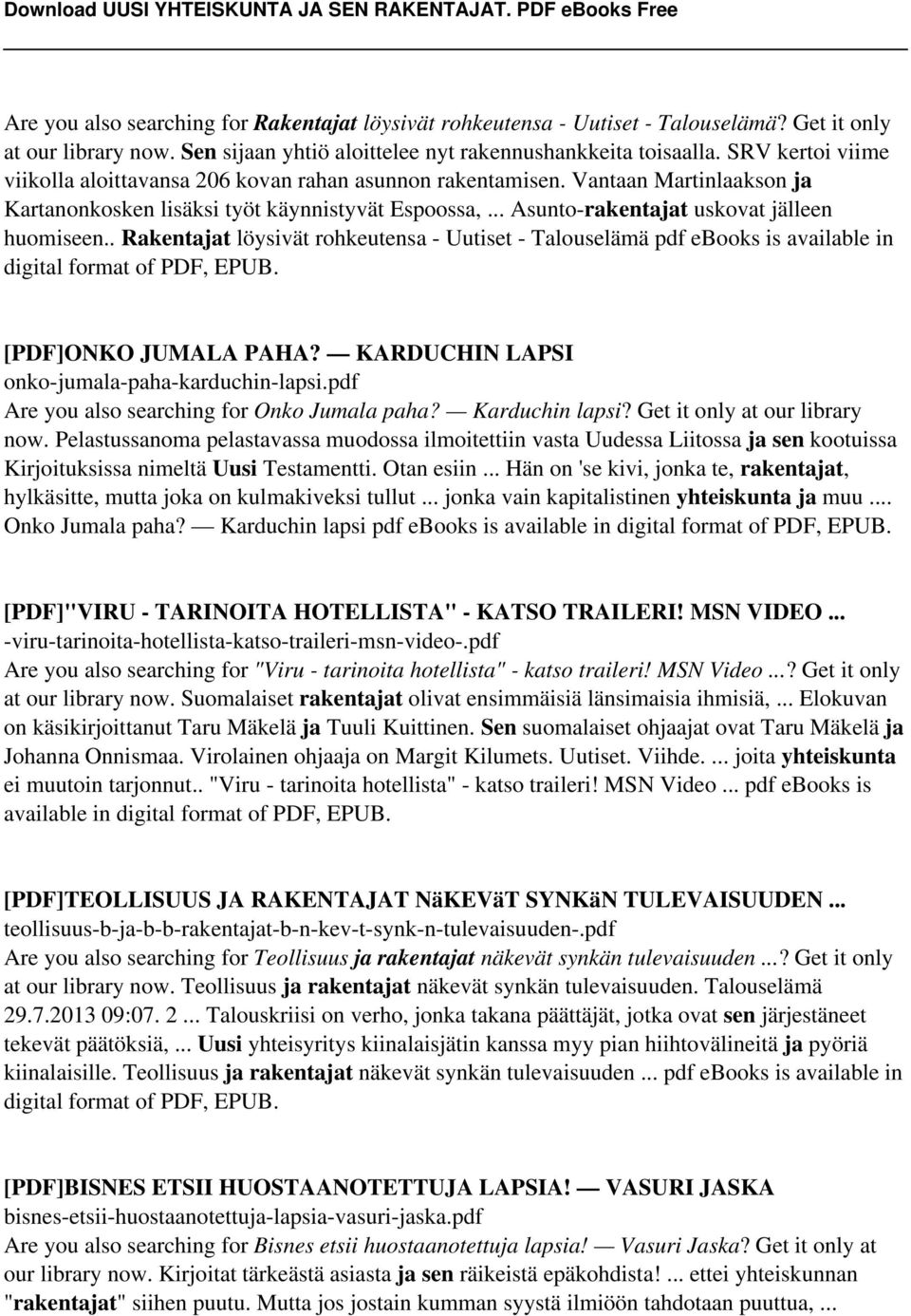 . Rakentajat löysivät rohkeutensa - Uutiset - Talouselämä pdf ebooks is available in digital format of PDF, EPUB. [PDF]ONKO JUMALA PAHA? KARDUCHIN LAPSI onko-jumala-paha-karduchin-lapsi.