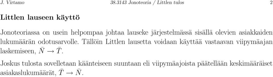 lauseke järjestelmässä sisällä olevien asiakkaiden lukumäärän odotusarvolle.