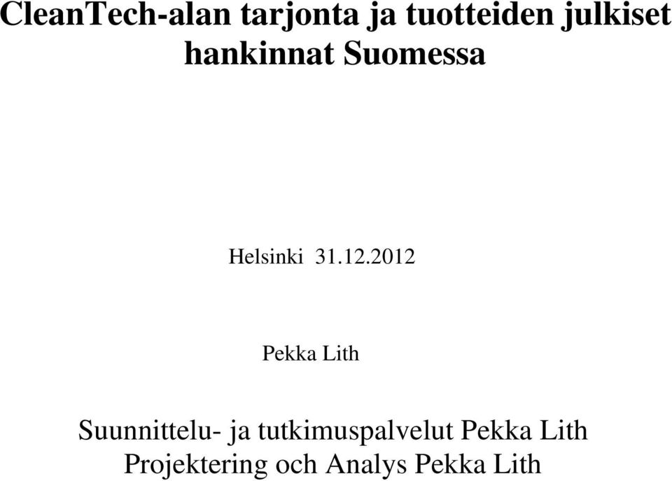2012 Pekka Lith Suunnittelu- ja