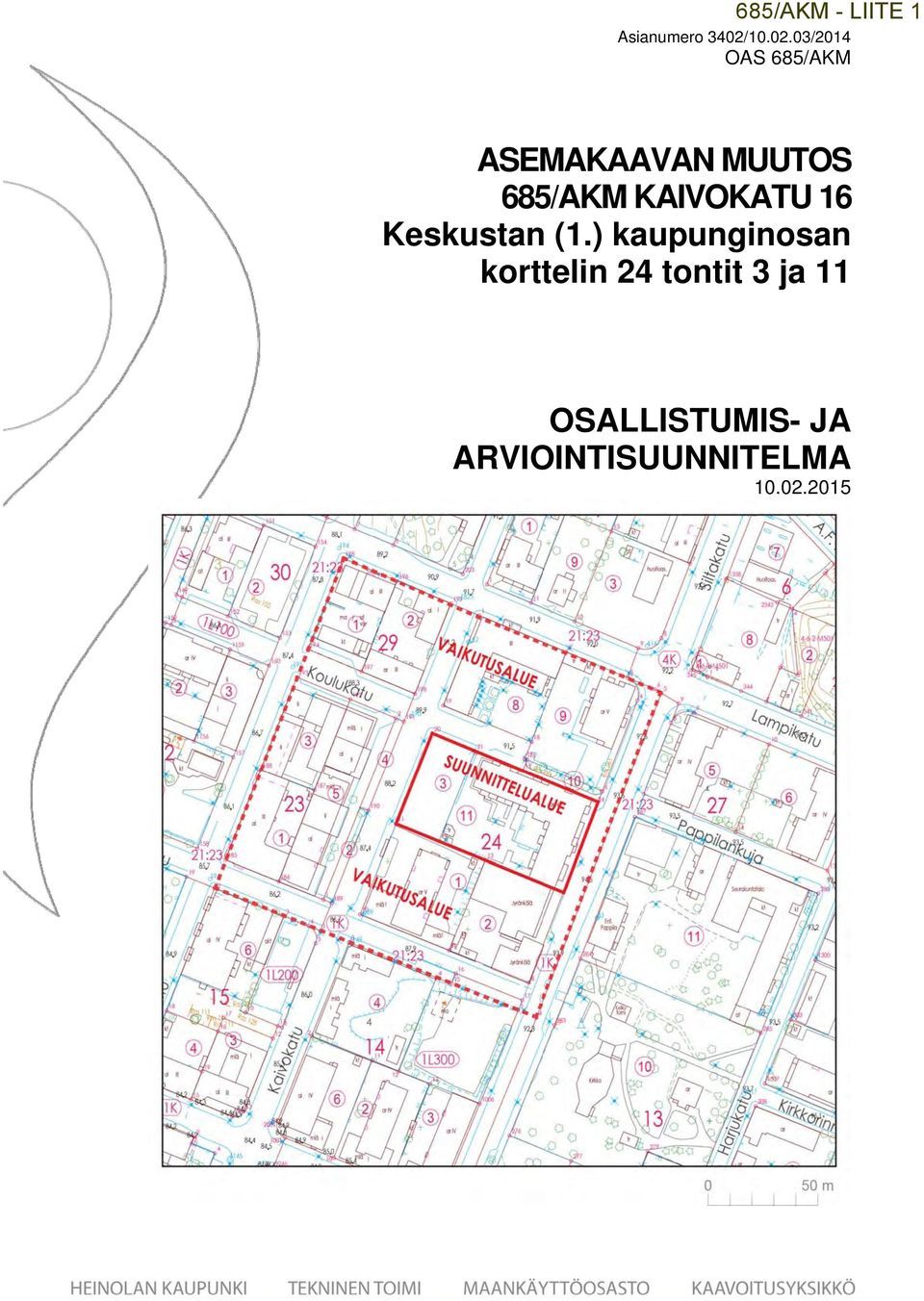 03/2014 OAS 685/AKM ASEMAKAAVAN MUUTOS