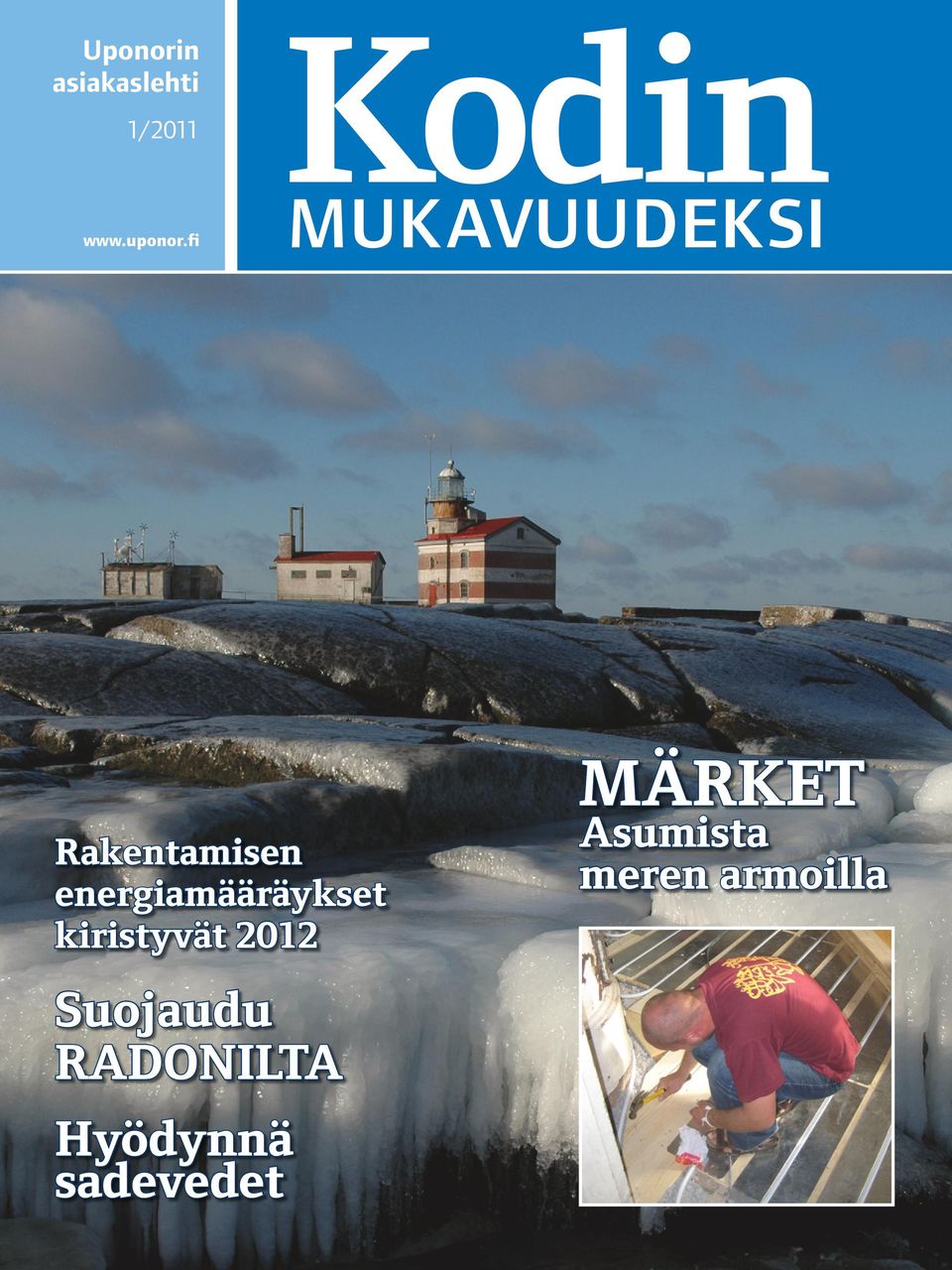 energiamääräykset kiristyvät 2012 Suojaudu