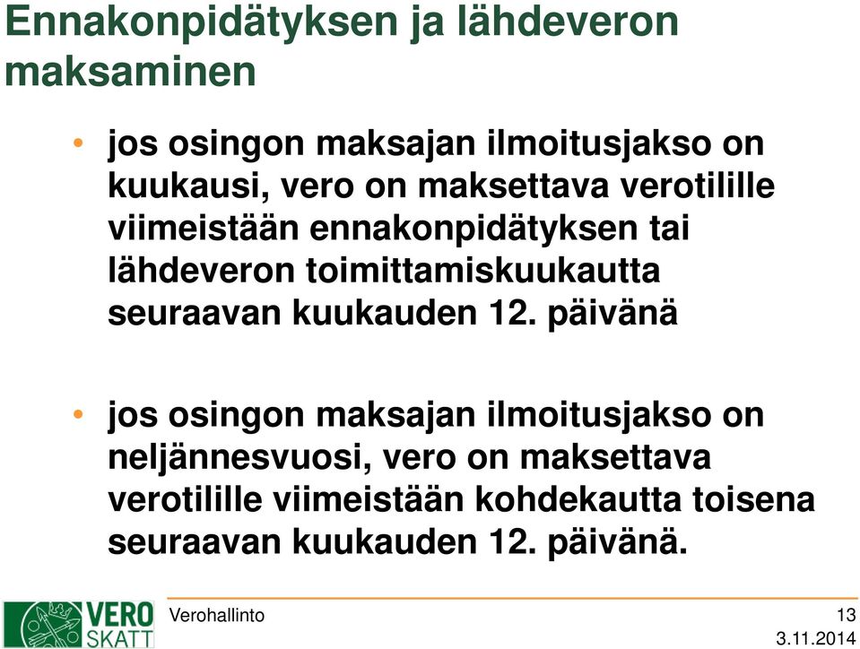 seuraavan kuukauden 12.