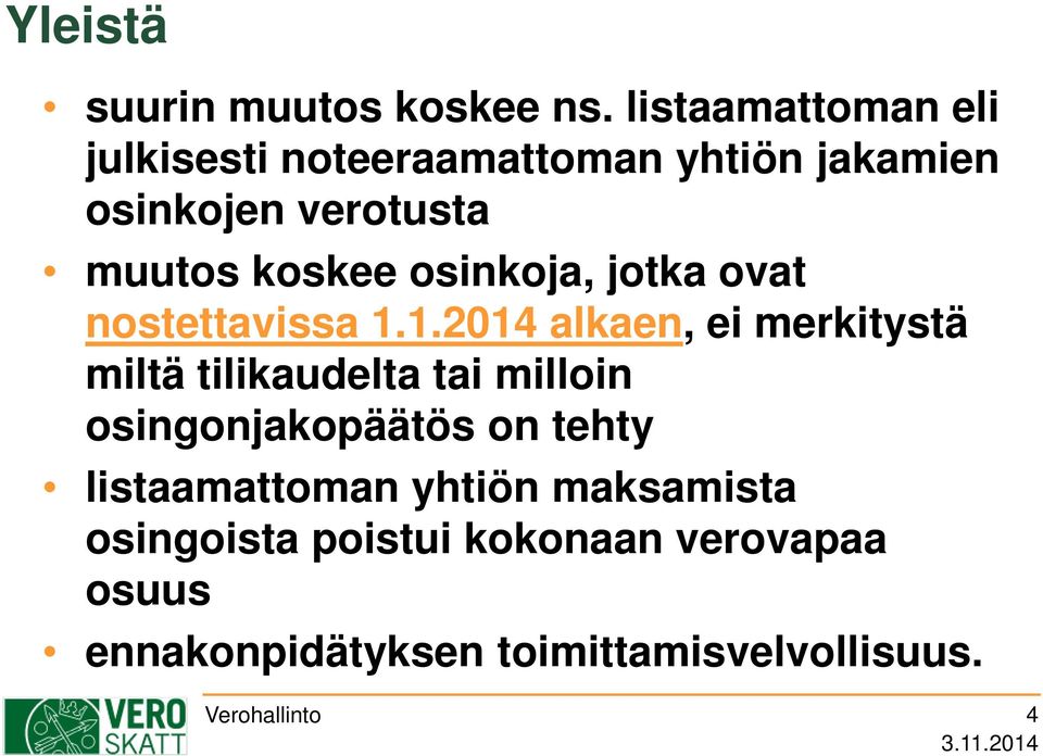osinkoja, jotka ovat nostettavissa 1.