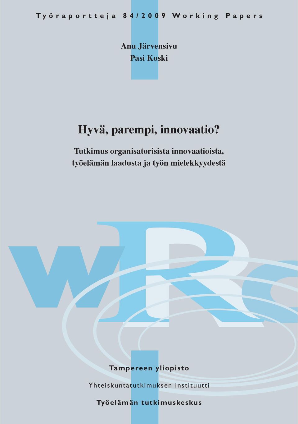 Tutkimus organisatorisista innovaatioista, työelämän laadusta ja työn