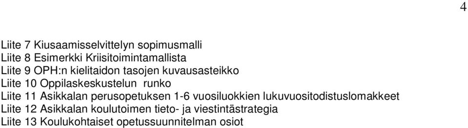 Asikkalan perusopetuksen 1-6 vuosiluokkien lukuvuositodistuslomakkeet Liite 12