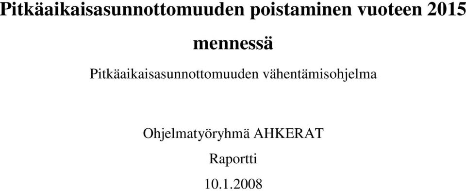 vähentämisohjelma Ohjelmatyöryhmä