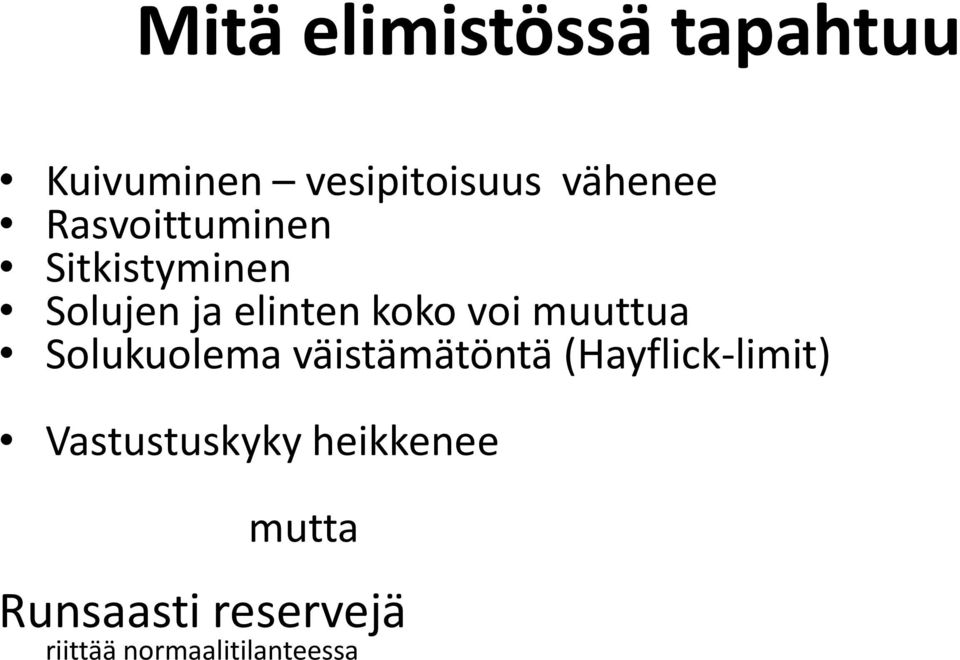 muuttua Solukuolema väistämätöntä (Hayflick-limit)