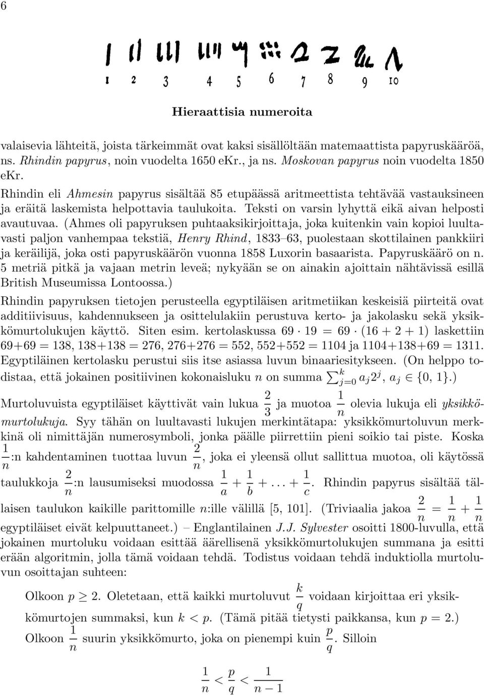 Teksti on varsin lyhyttä eikä aivan helposti avautuvaa.