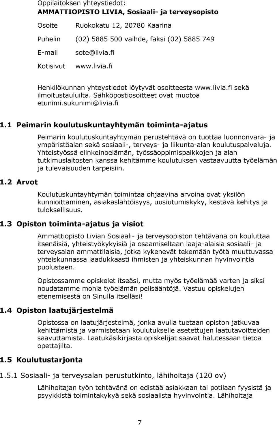 1 Peimarin koulutuskuntayhtymän toiminta-ajatus 1.