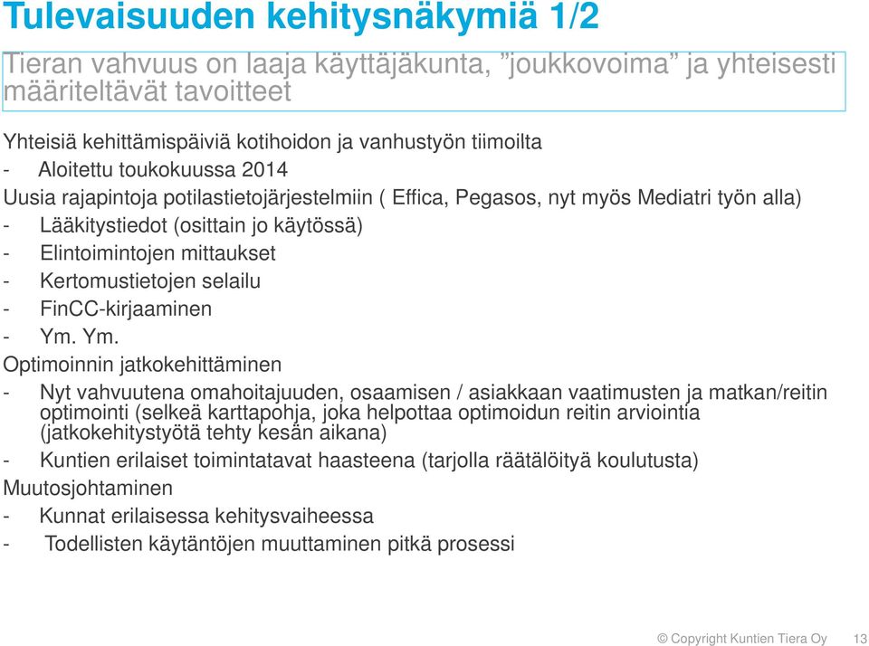 Kertomustietojen selailu - FinCC-kirjaaminen - Ym.