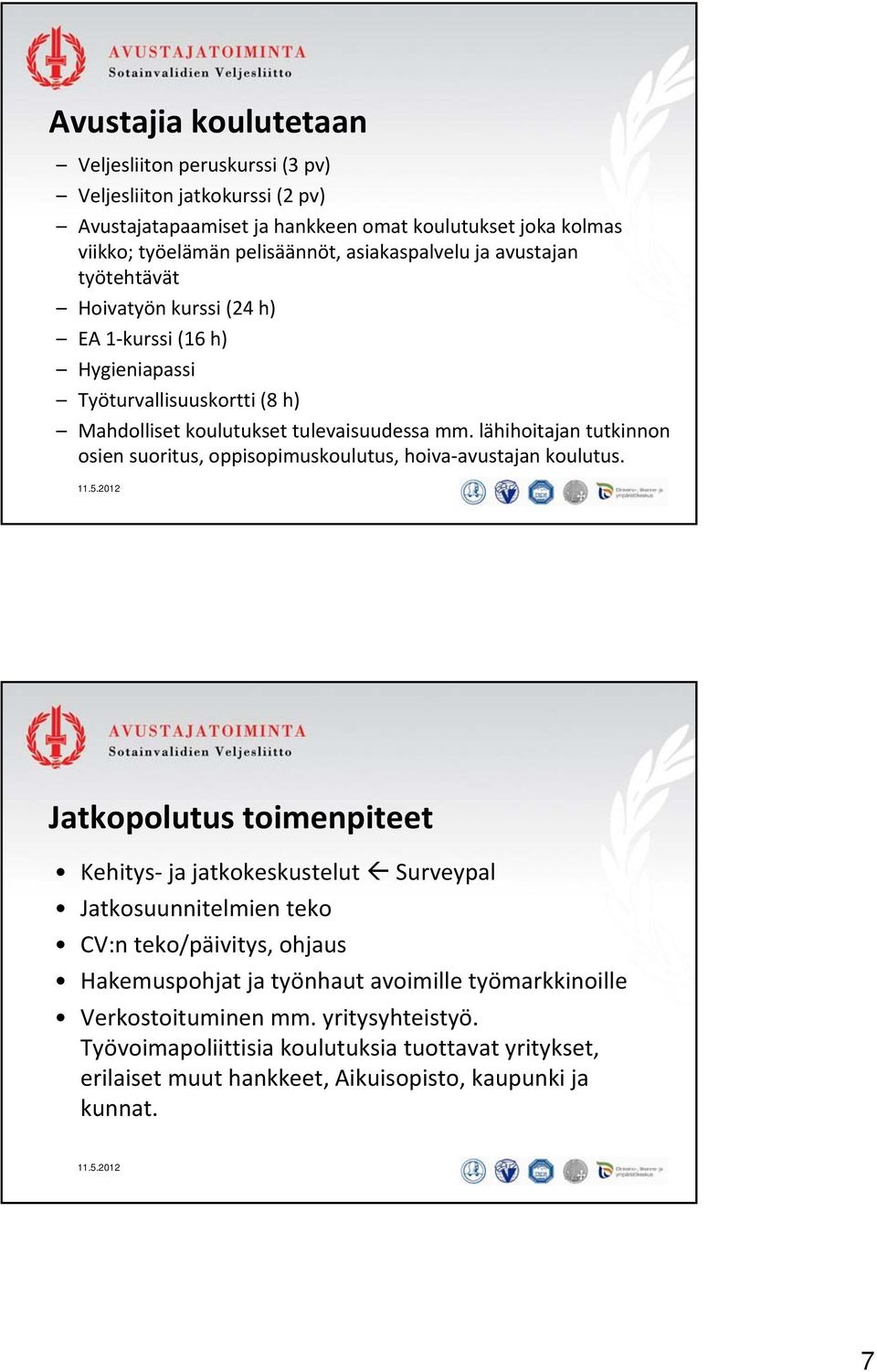 lähihoitajan tutkinnon osien suoritus, oppisopimuskoulutus, hoiva avustajan koulutus.