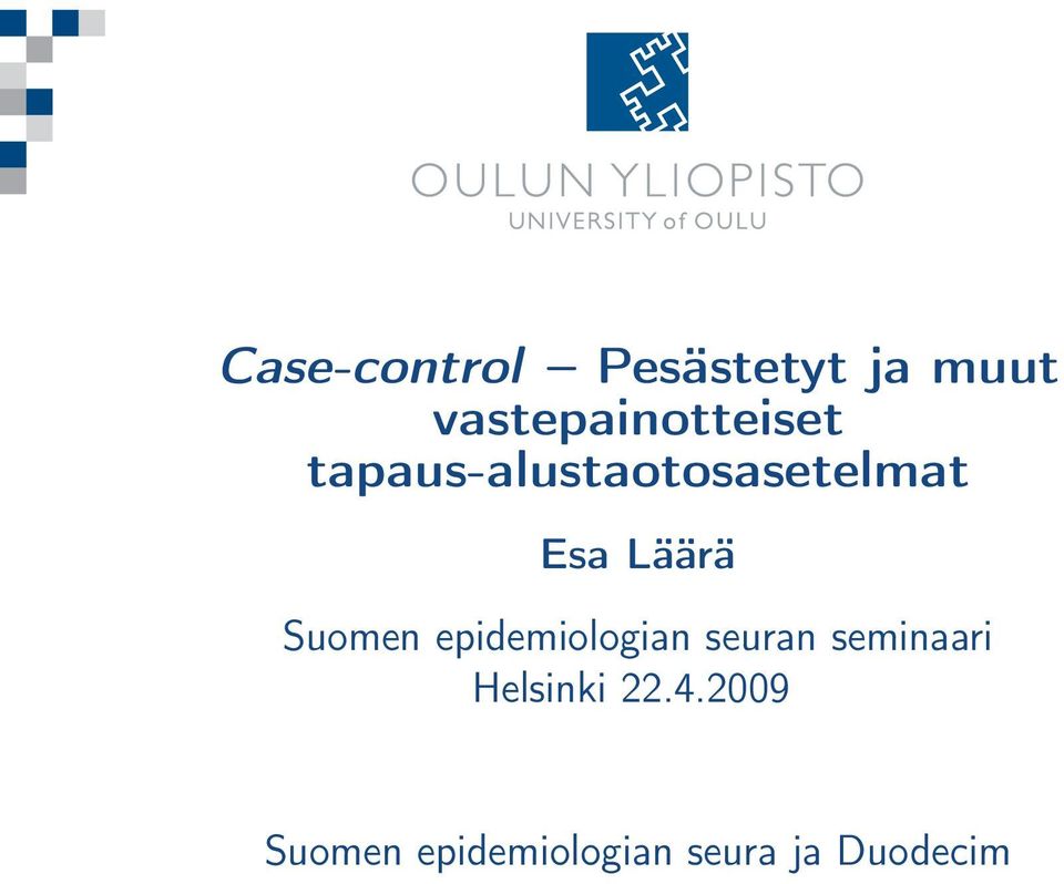 Esa Läärä Suomen epidemiologian seuran