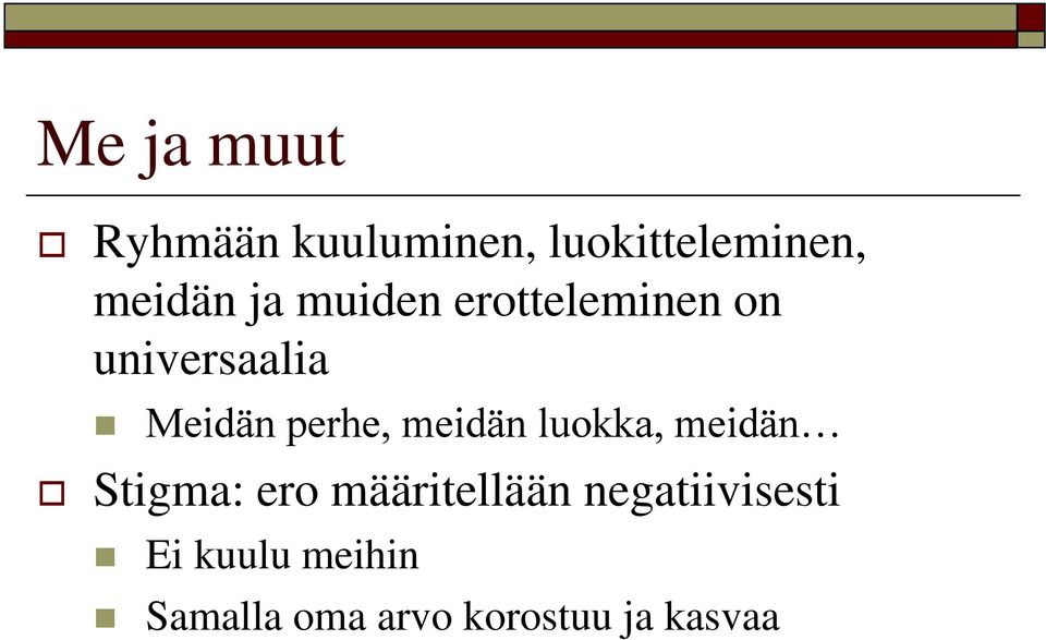 meidän luokka, meidän Stigma: ero määritellään